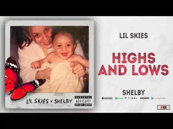 Lil Skies - Highs and Lows